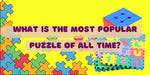 What is the Most Popular Puzzle of All Time?