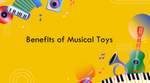 Benefits of Musical Toys