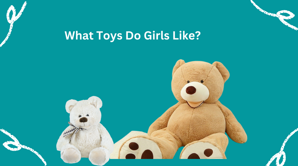 What Toys Do Girls Like?